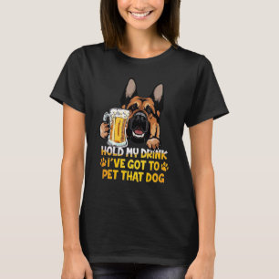 Camiseta Hold My Drink I've Got To Pet That Dog  Beer