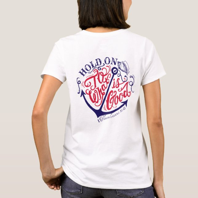 Camiseta Hold on to what is good -Thesssalonians 5:21.  (Reverso)