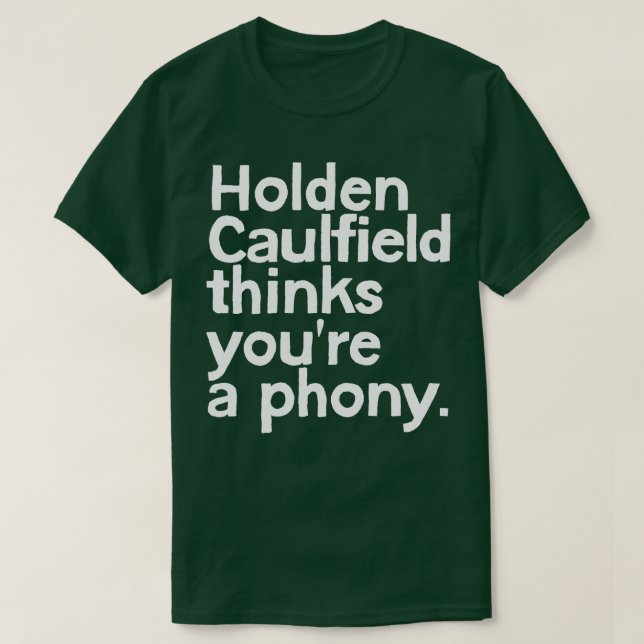 Camiseta Holden Caulfield cree que eres un falso 1 (Diseño del anverso)