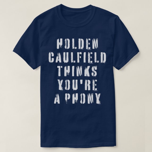 Camiseta Holden Caulfield Piensa En Una Fofonía 1 (Diseño del anverso)