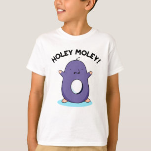 Camiseta Holey Moley Cule Mole Pun