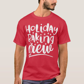 Camiseta Holiday Baking Crew - Cooking Lover Dessert 