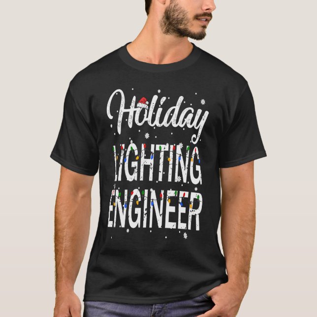 Camiseta Holiday Lighting Engineer Christmas Light Costume (Anverso)