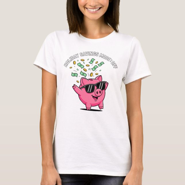 Camiseta Holiday Savings Mode: OFF – Funny Christmas Pig (Anverso)