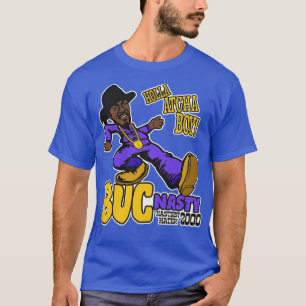 Camiseta Holla Atcha Boy Buc Nasty Pimp Walk