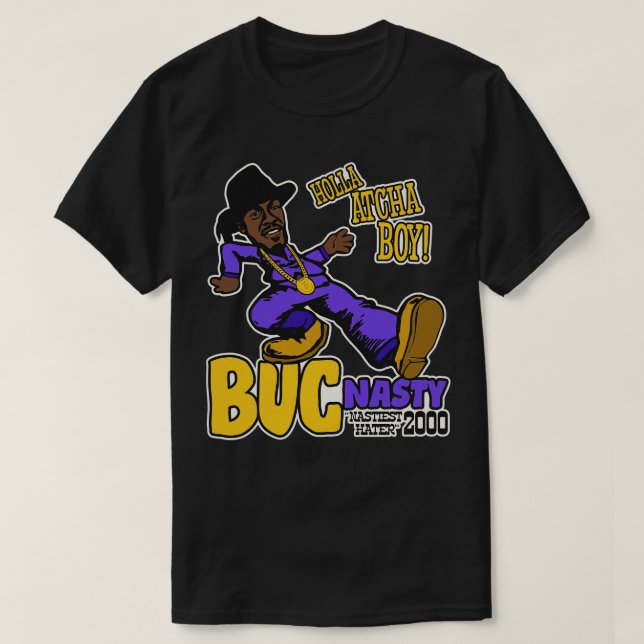 Camiseta Holla Atcha Boy Buc Nasty Pimp Walk (Diseño del anverso)