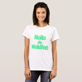 Camiseta Holla, die Waldfee! Spruch