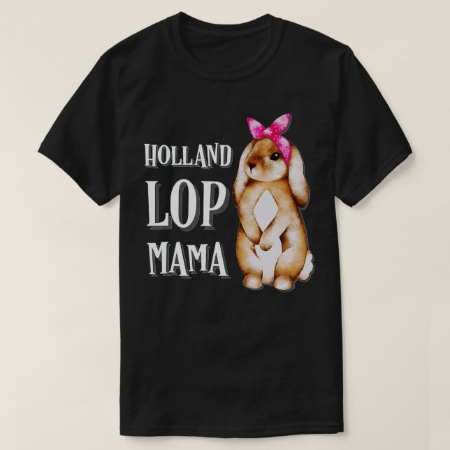 Camiseta Holland Lop Bunny Rabbit Mom  (Diseño del anverso)