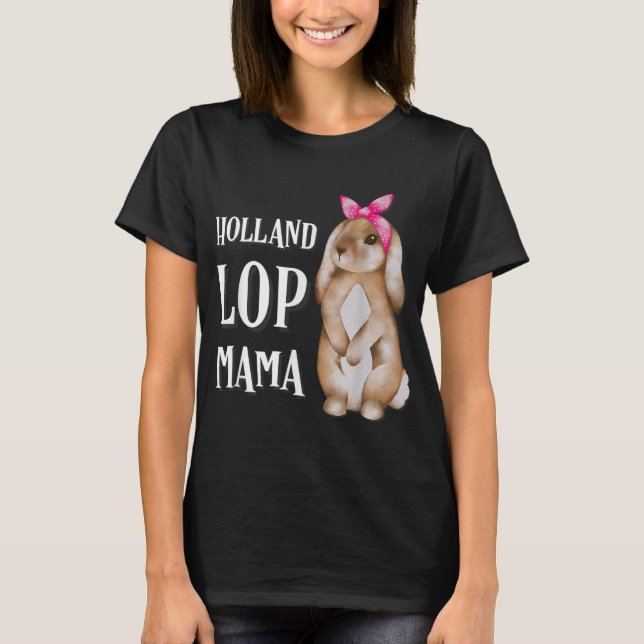 Camiseta Holland Lop Bunny Rabbit Mom (Anverso)