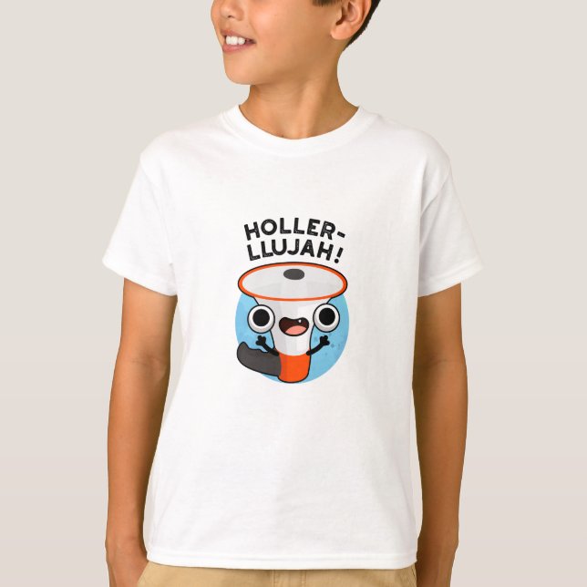 Camiseta Holler-llujah Funny Loud Hailer Pun (Anverso)