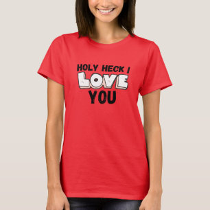 Camiseta Holly Heck te amo - Amor del día de San Valentín