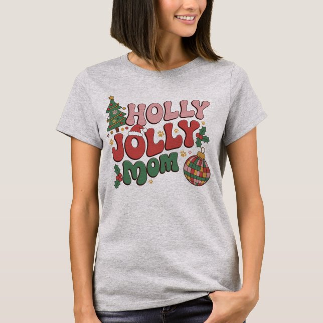 Camiseta Holly Jolly Dog Mom Navidades Holiday Pet Lover (Anverso)