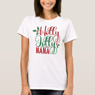 Camiseta Holly Jolly Nana Cute Navidades de vacaciones rega