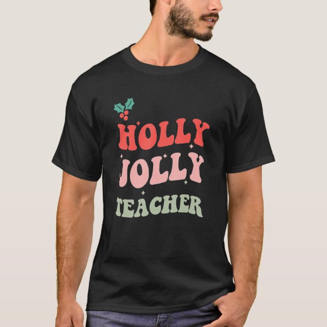 Camiseta Holly N Jolly Santa Navidades Profesora Xmas Hombr (Anverso)