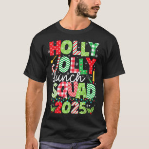 Camiseta Holly Xmas Jolly Lunch Squad Funny Lunch Lady Chri