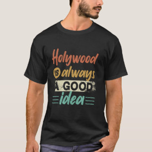 Camiseta Hollywood Es Siempre Una Buena Idea De La Película