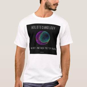 Camiseta Holotechnology. No apenas otra fase bonita. 2