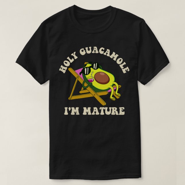 Camiseta Holy Guacamole Im Mature Funny Birthday (Diseño del anverso)