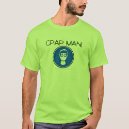 CAMISETA ¡"HOMBRE DE CPAP! ¡AKA NARIZ DE LA MANGUERA! "