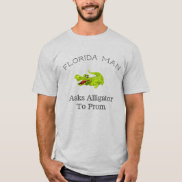 Camiseta Hombre De Florida, "Pide Al Coligador Que Prom".