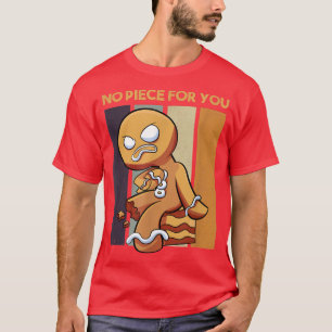 Camiseta Hombre De Gingerbread No Hay Pieza Para Ti Baking