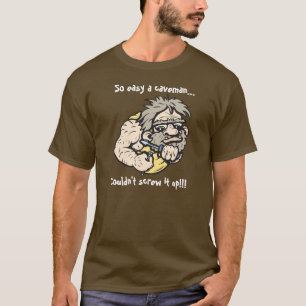 Camiseta ¡Hombre de las cavernas!  ¡Texto!  ¡Camisa oscu