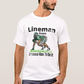 Camiseta Hombre De Linea De Fútbol Porque Alguien Tiene Que