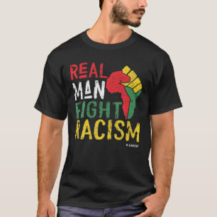 Camiseta Hombre de verdad lucha contra el racismo Orgullo a