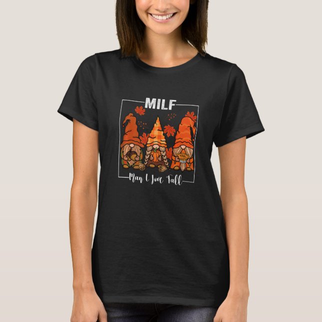 Camiseta Hombre del MILF que amo a los gnomos caídos 2 (Anverso)