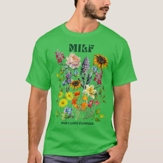 Camiseta Hombre del MILF que amo las flores
