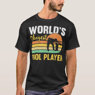 Camiseta Hombre del Mundo, Jugador de Piscina Más o Menos D