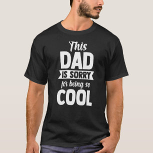 Camiseta Hombre, este papá lamenta ser un padre tan genial.