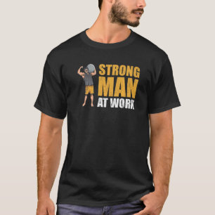 Camiseta Hombre Fuerte En El Trabajo Accesorios Para Constr