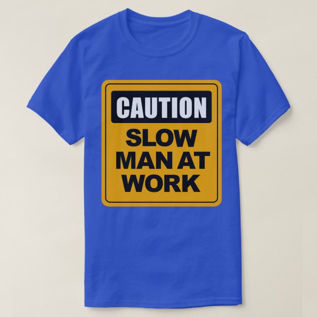 Camiseta Hombre lento en el trabajo (Diseño del anverso)