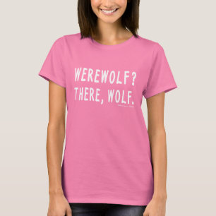 Camiseta ¿Hombre lobo? Allí, lobo