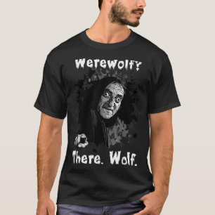 Camiseta Hombre lobo_ Allí, Lobo. Divertido Abby Normal Ret