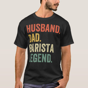 Camiseta Hombre Marido Papá Barista Leyenda Funny Cafetera
