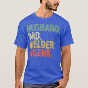 Camiseta Hombre, marido, papá Welder, leyenda del funny día