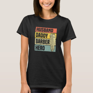 Camiseta Hombre Marido Papi Barber Hero Hair Stylist Dad Fa