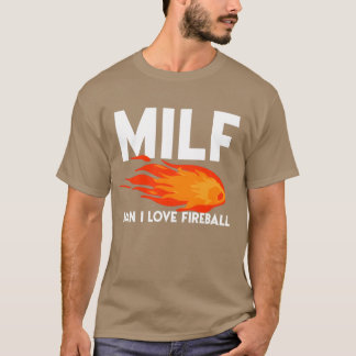 Camiseta Hombre Me encanta Fireball MILF Divertido Adulto F