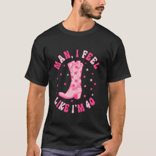 Camiseta Hombre, me siento como si tuviera 40 años, Groovy,