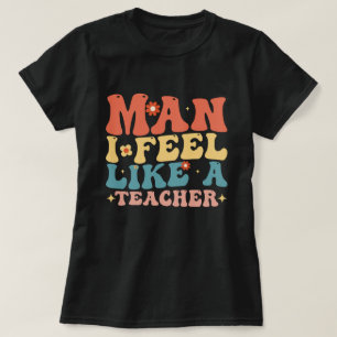 Camiseta Hombre, me siento como un maestro de vuelta a la e