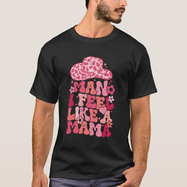 Camiseta Hombre, Me Siento Como Una Mamá (Anverso)