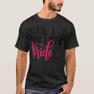 Camiseta Hombre Me Siento Como Una Novia, Divertida Fiesta 
