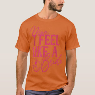 Camiseta Hombre, Me Siento Como Una Novia Retro Gorra De Va