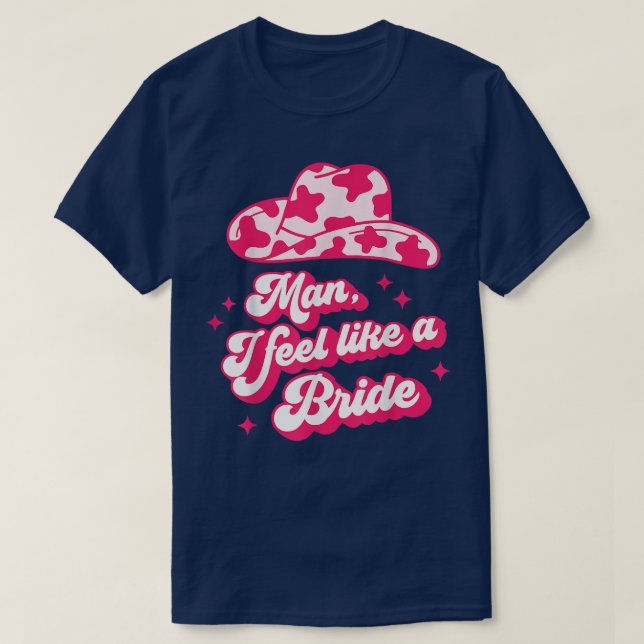 Camiseta Hombre me siento como una novia sombrero de vaquer (Diseño del anverso)