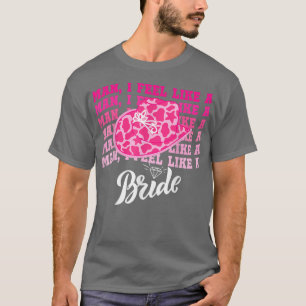 Camiseta Hombre me siento como una novia sombrero de vaquer