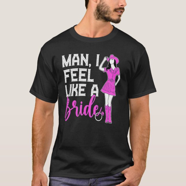 Camiseta Hombre Me Siento Como Una Novia Vámonos Chicas Des (Anverso)