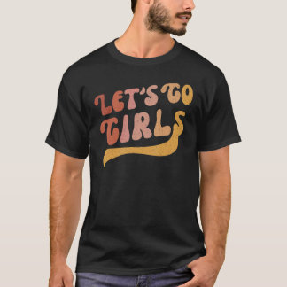 Camiseta Hombre Me Siento Como Una Novia & Vamos Chicas Des