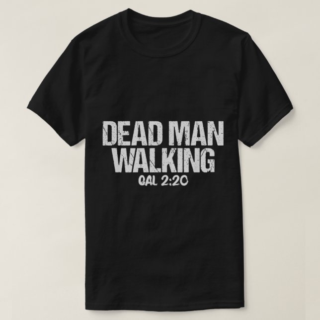 Camiseta Hombre muerto caminando por Galatians 220 versícul (Diseño del anverso)